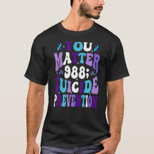 Matter 988 Suizid Prevention Awareness Ribbon T-Shirt