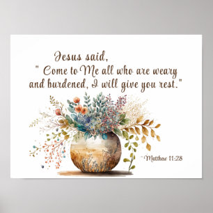 Matthew 11:28 Jesus sagte, Komm zu mir Bibel Verse Poster