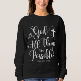 Matthew 19:26 Möglich mit Gott Sweatshirt