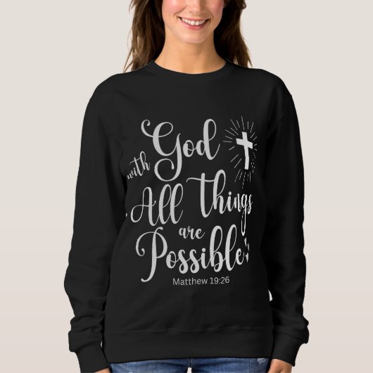 Matthew 19:26 Möglich mit Gott Sweatshirt (Vorderseite)