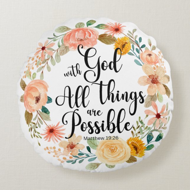 Matthew 19:26 Möglich mit Gottes Schrift Bloral Rundes Kissen (Vorderseite)