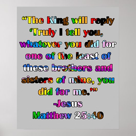 Matthew 25:40 - LGBTQIA+ Pride Version Poster (Vorne)