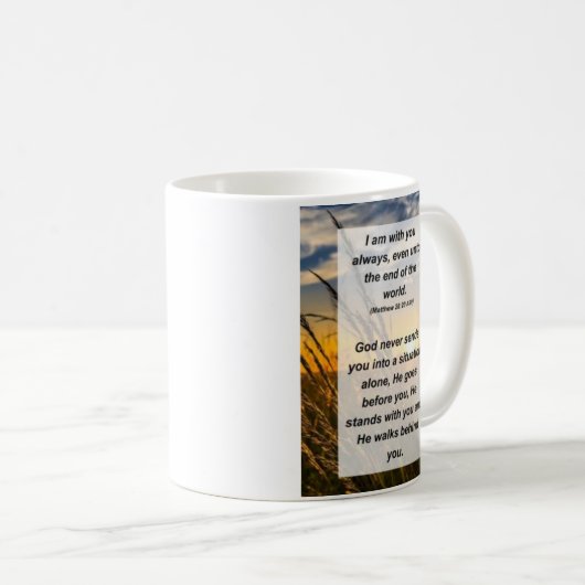 Matthew 28:20 Ich bin immer bei Ihnen Kaffeetasse (VorderseiteRechts)
