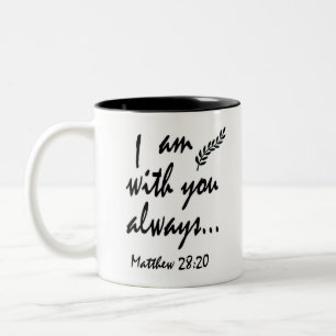 Matthew 28-20 Ich bin immer bei Ihnen Zweifarbige Tasse