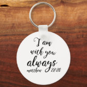 Matthew 28:20 schlüsselanhänger (Vorderseite)