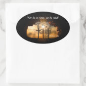 Matthew 28:6 ovaler aufkleber (Tasche)