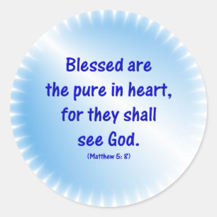Matthew-5: 8 - BLESSED SIND DIE PUR IM HERZEN... Runder Aufkleber