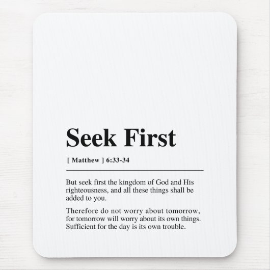 Matthew 6:33-34 Seek First Mousepad (Vorne)