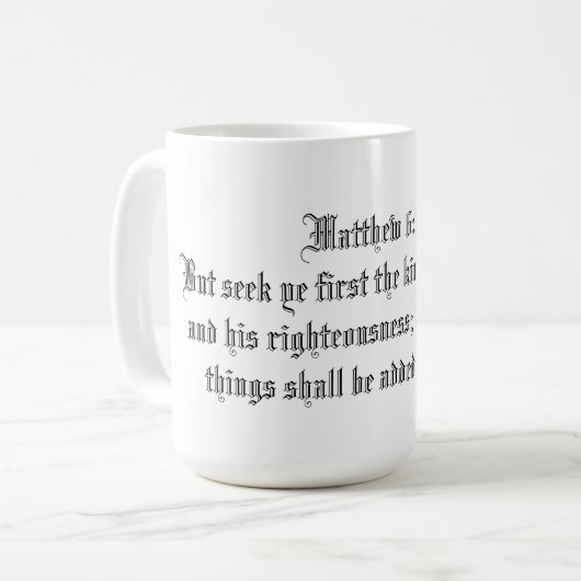 MATTHEW 6:33 KAFFEETASSE (Vorderseite Links)
