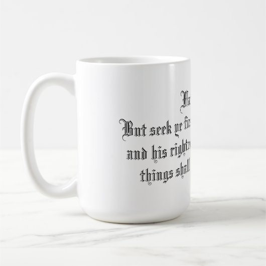 MATTHEW 6:33 KAFFEETASSE (Links)