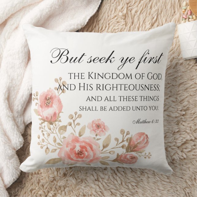 Matthew 6:33 Seek Ye First Floral Scripture Kissen (Decke)