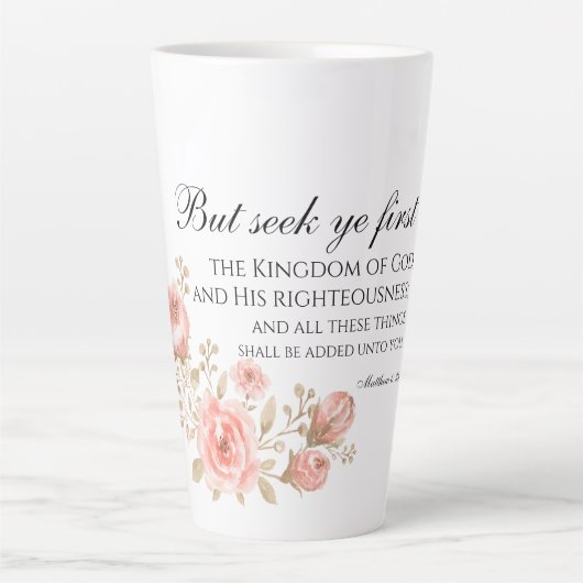 Matthew 6:33 Seek Ye First Floral Scripture Milchtasse (Vorderseite)