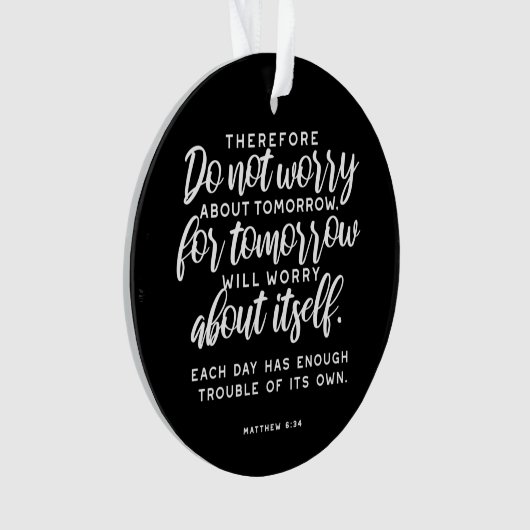 Matthew 6:34 Bibelverse Ornament (Vorderseite)