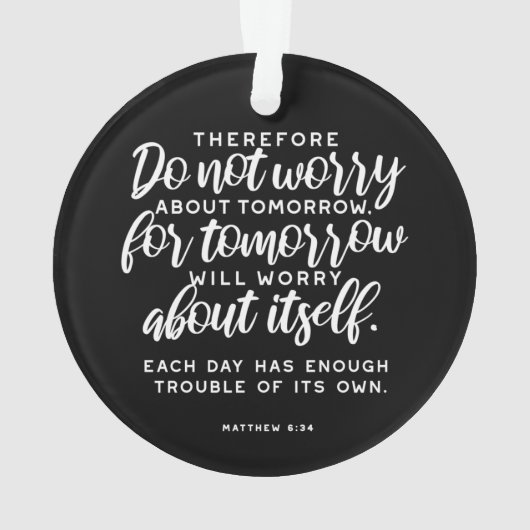 Matthew 6:34 Bibelverse Ornament (Rückseite)