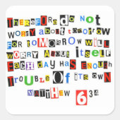 Matthew 6:34 quadratischer aufkleber (Vorderseite)