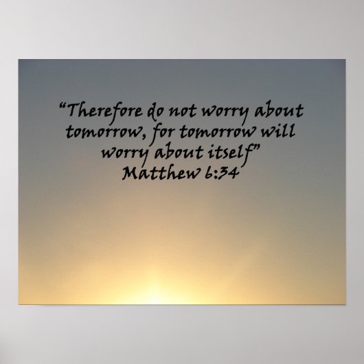 "Matthew 6:34" von Carter L. Schäfer Poster (Vorne)