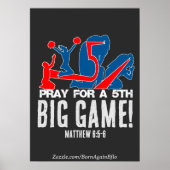 Matthew 6:5-6 Bete für ein 5. BIG GAME! Poster (Vorne)
