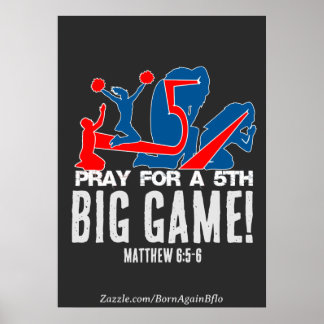 Matthew 6:5-6 Bete für ein 5. BIG GAME! Poster