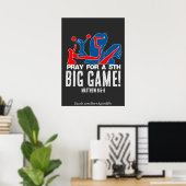 Matthew 6:5-6 Bete für ein 5. BIG GAME! Poster (Heimbüro)