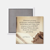 Matthew 6:6 Wenn du Christliche Verse betest Magnet (Vorderseite/Rückseite)