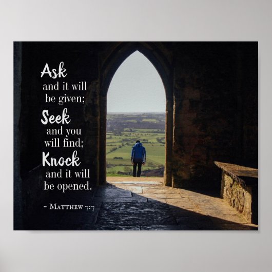 Matthew 7:7, Gefragt, und es wird gegeben Poster (Vorne)