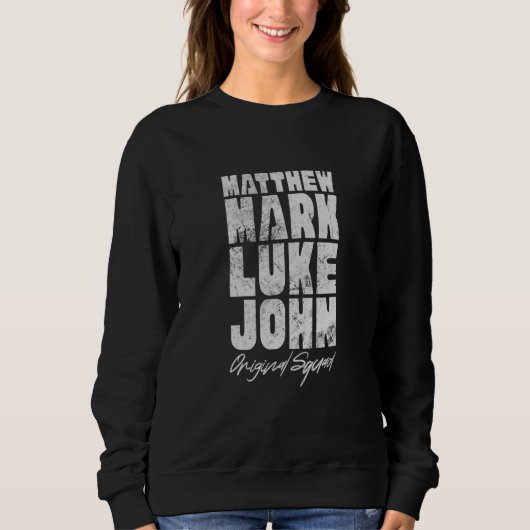 Matthew Mark Luke John Original Squad Bible Christ Sweatshirt (Vorderseite)