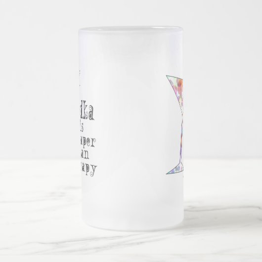 MATTIERTER STEIN - WODKA IST BILLIGER ALS THERAPIE MATTGLAS BIERGLAS (Mittel)