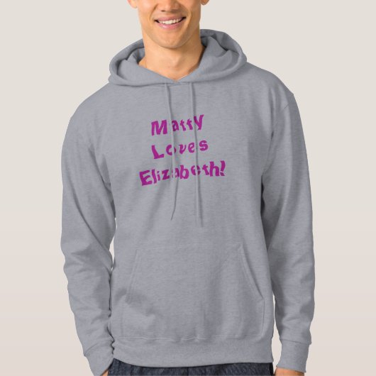 Matty Lieben Elizabeth! Hoodie (Vorderseite)