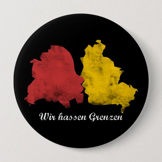Mauerfall - Wir hassen Grenzen Button (Vorderseite)