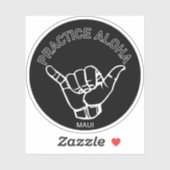 Maui - Aloha Shaka praktizieren (Hang locker) Aufkleber (Blatt)