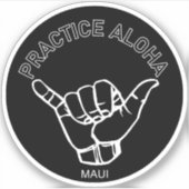 Maui - Aloha Shaka praktizieren (Hang locker) Aufkleber (Vorderseite)