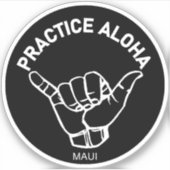 Maui - Aloha Shaka praktizieren (Hang locker) Aufkleber (Vorderseite)