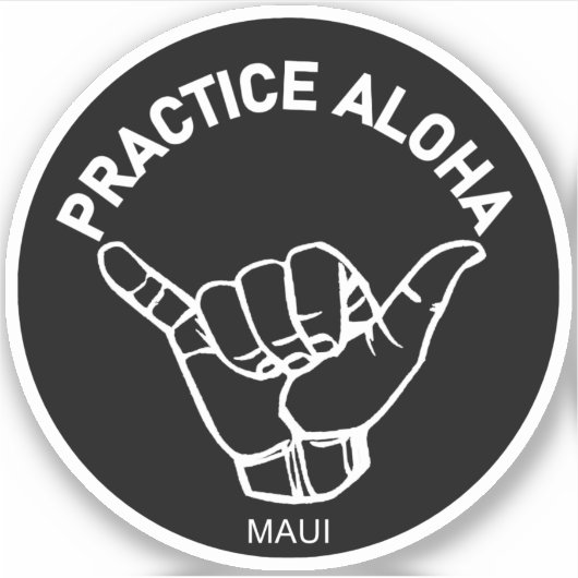 Maui - Aloha Shaka praktizieren (Hang locker) Aufkleber (Vorderseite)