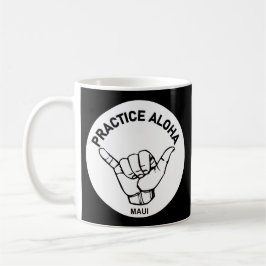 Maui - Aloha Shaka praktizieren (Hang locker) Kaffeetasse