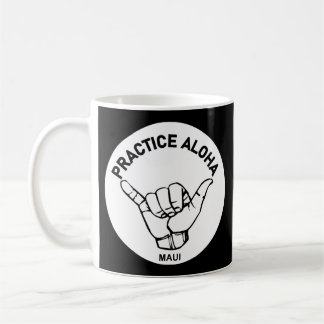 Maui - Aloha Shaka praktizieren (Hang locker) Kaffeetasse