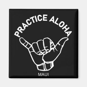 Maui - Aloha Shaka praktizieren (Hang locker) Magnet