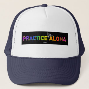 Maui - Aloha Shaka praktizieren (Hang locker) Truckerkappe