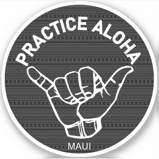 Maui - Aloha Tribal Shaka praktizieren (Hang locke Aufkleber (Vorderseite)