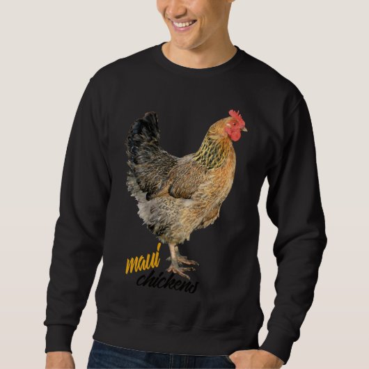 Maui Chickens Sweatshirt (Vorderseite)