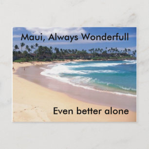 Maui, Maui, immer wundervoll, noch besser alleine Postkarte