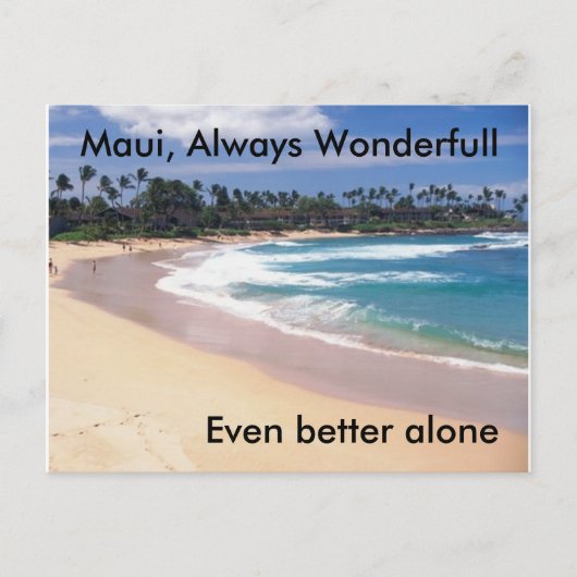 Maui, Maui, immer wundervoll, noch besser alleine Postkarte (Vorderseite)