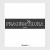 Maui - Praktiziere Aloha Shaka (Hang lose) Sticker (Blatt)