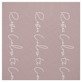 Maul weiße französische Skripte Ruhe bewahren und  Stoff