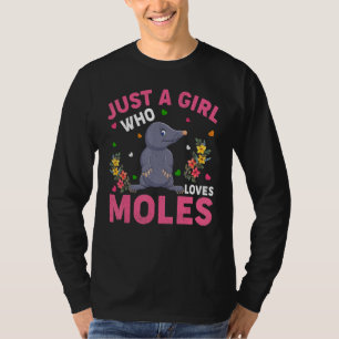 Maulwurf-Tier Nur ein Mädchen, das Maulwürfe lieb T-Shirt