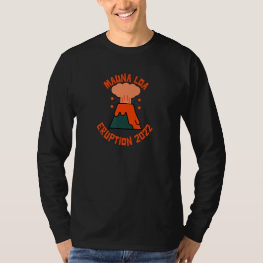 Mauna Loa Eruption 2022 T-Shirt (Vorderseite)