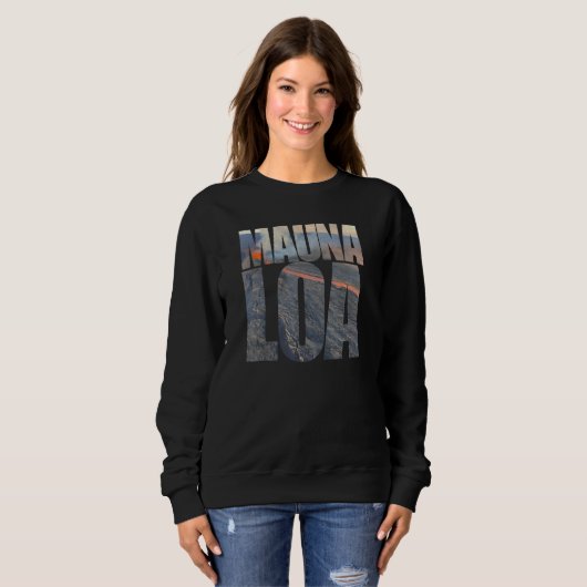 Mauna Loa Volcano Eruption Photo Text Tourist Hawa Sweatshirt (Vorne ganz)