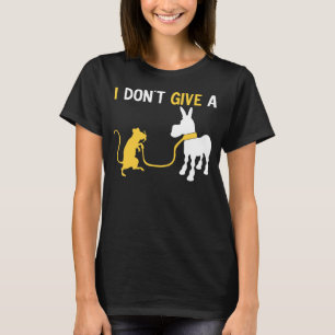 Maus zu Fuß einen Esel ich gebe Ratten nicht 2 T-Shirt