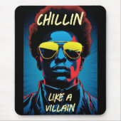 Mause-Pad 'Chillin Like a Villain' Mousepad (Vorne)