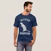 Mäuseflüsterer Mäuseliebhaber Lustiger Mäuse-Spruc T-Shirt (Vorne ganz)
