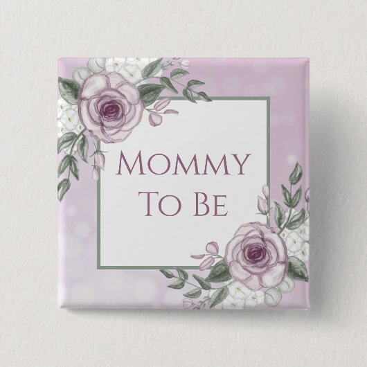 Mauve-Rose, Mommy to be, Baby-Showknopf Button (Vorderseite)